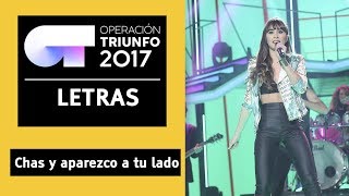CHAS Y APAREZCO A TU LADO - Aitana | OT 2017 | Gala 9 | LYRICS
