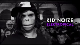 Kid Noize - Elektropical