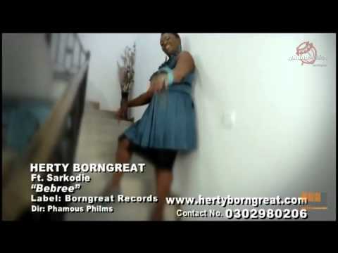 Herty Borngreat Ft. Sarkodie - Bebree(Official Video)