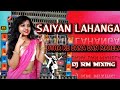 saiyan lahanga utha ke full matal dance compitition remix 2024 dj rm mix