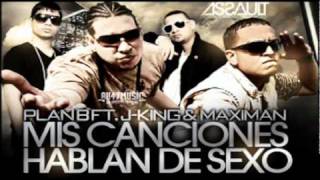 Plan B-J King &amp; Maximan - Mis Canciones Hablan De Sexo - (Original)