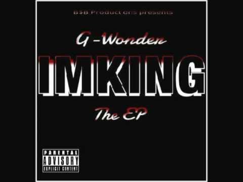 Benny Will$- Life We Living (G-Wonder- IMKING The EP)