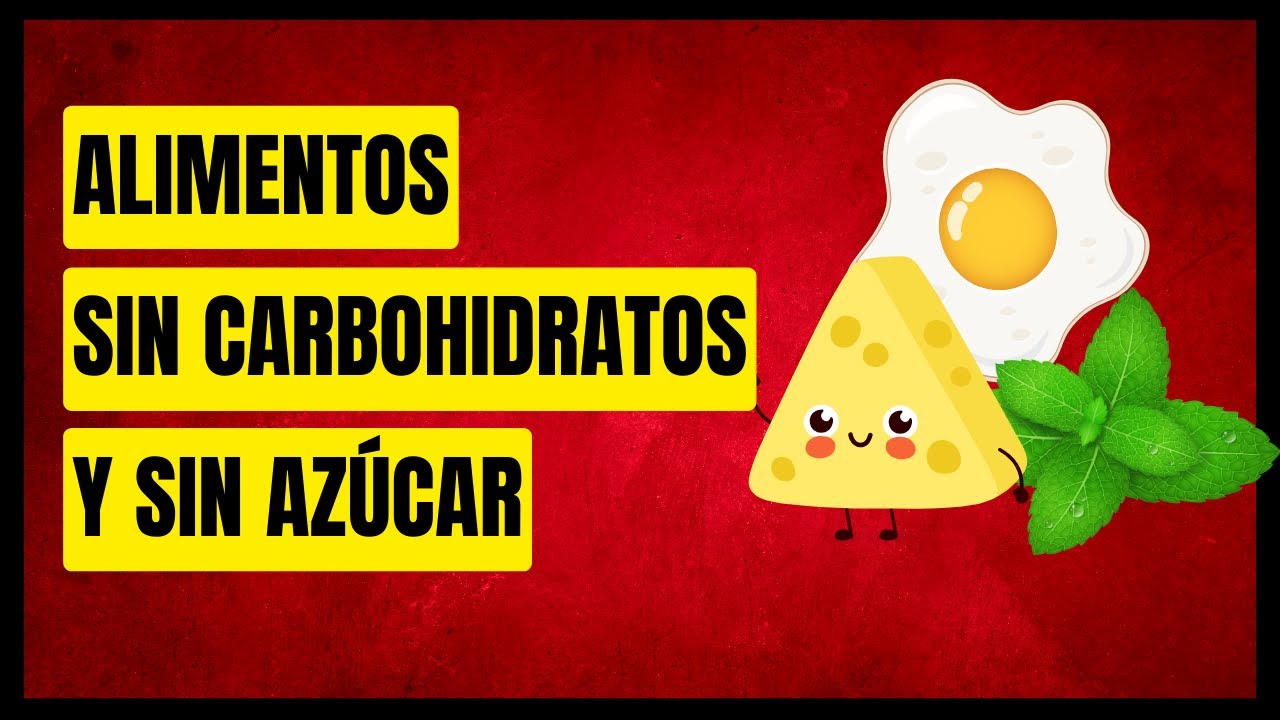16 Alimentos sin carbohidratos y sin azúcar