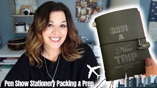 Chatty Pen Show Prep & What stationery I'm packing! Traveler's Notebook Quick Setup