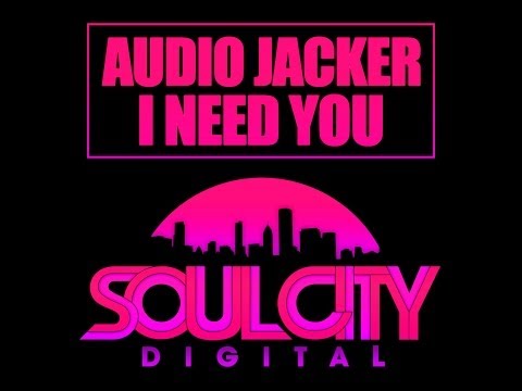 Audio Jacker - I Need You (Original Mix)