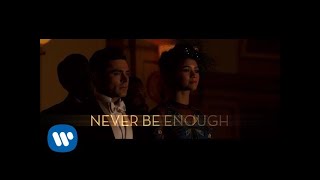 The Greatest Showman - Never Enough [Official Lyric Video]