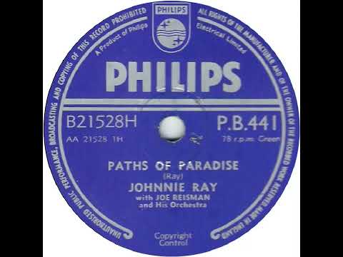 UK New Entry 1955 (60) Johnnie Ray - Paths Of Paradise