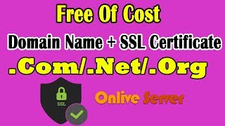 How to Register Free of Cost Domain and SSL Certificate - Onlive Server