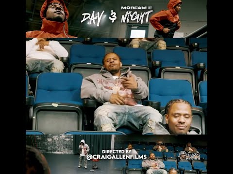 MobFam E  DAY & NIGHT (OFFICAL VIDEO)