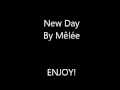 New Day by Mêlée