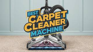 Best Carpet Cleaner Machine 2024 👌 Top 5 Best Carpet Cleaner Reviews