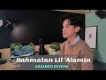 Rahmatan Lil Alamin Cover By Adzando Davema