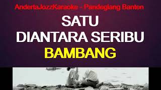 Download lagu KARAOKE - SATU DIANTARA SERIBU - BAMBANG mp3