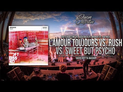L'Amour Toujours vs. Sometimes vs. Rush vs. Sweet But Psycho (David Guetta Mashup)