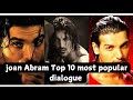 John Abraham TOP 10 Dialogues