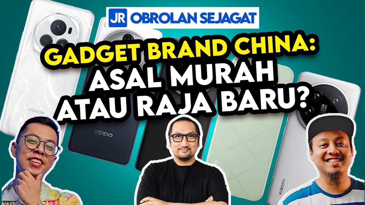 Gadget Brand China: Asal Murah atau Raja Baru?