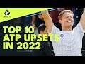Top 10 ATP Upsets & Shock Results In 2022!