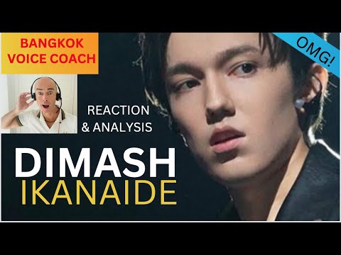 DIMASH Kudaibergen “Ikanaide”vocal coach REACTS