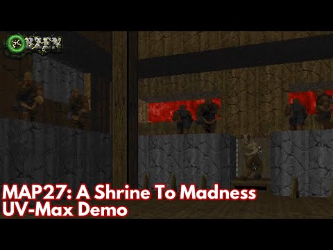 [OBZEN] MAP27: A Shrine To Madness (UV-Max Demo)