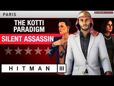 HITMAN 3 Paris - "The Kotti Paradigm" Escalation - All levels Silent Assassin Rating