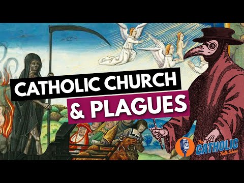 The Catholic Church, Plagues, & The Coronavirus | The Catholic Talk Show