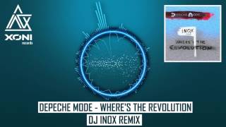 Where's The Revolution (DJ Inox Remix) - Depeche Mode