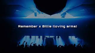 Remember x Billie (loving arms) - Third Party x Fred again.. (Third Party Mashup)