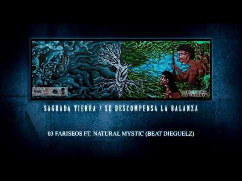 03. Sagrada tierra - Fariseos [Ft Natural Mystic] [Beat Dieguelz]