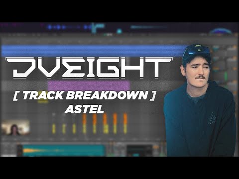 [TRACK BREAKDOWN] DVEIGHT x NEXU5 - ASTEL