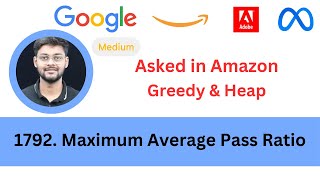 YouTube video 'LeetCode 1792 Maximum Average Pass Ratio | Greedy | Heap | Asked in Amazon'