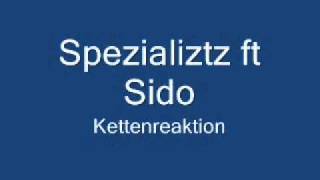 Spezializtz ft. Sido Kettenreaktion