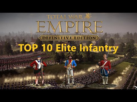 Which Elite Infantry is Best in Empire Total War ? TOP 10 Elite Infantry ETW
