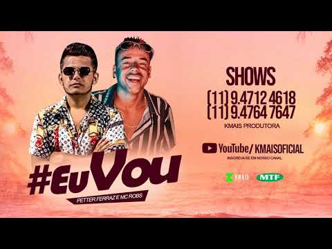 Mc Robs & Petter Ferraz - #EuVou ( Dj Koringa Mpc & Petter )