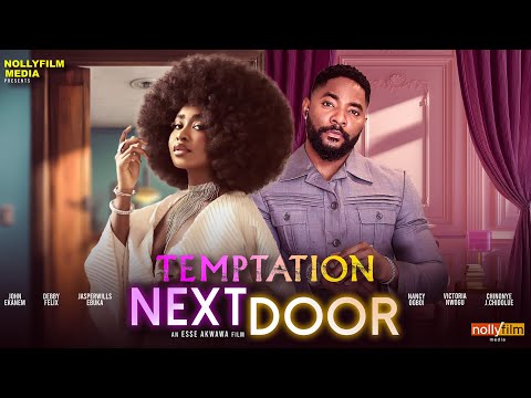 TEMPTATION NEXT DOOR - JOHN EKANEM,DEBBY FELIX,NANCY OGBOI,JASPERWILLS-LATEST NOLLYWOOD MOVIE2025