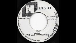 THE MAIN ATTRACTIONS ♦ Love/Version {HOT STUFF 7&quot; 1976}