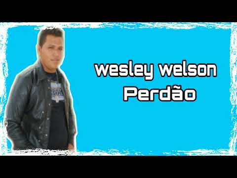 Wesley Welson - Melo De Perdão