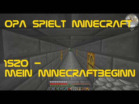 Opa spielt Minecraft 1520 - Mein Minecraftbeginn