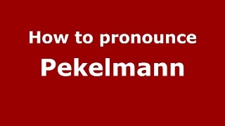 How to pronounce Pekelmann