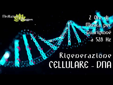 Guarigione Profonda 528 Hz | Rigenerazione Cellulare | Ripara DNA | 2 Ore Musica per Meditazione