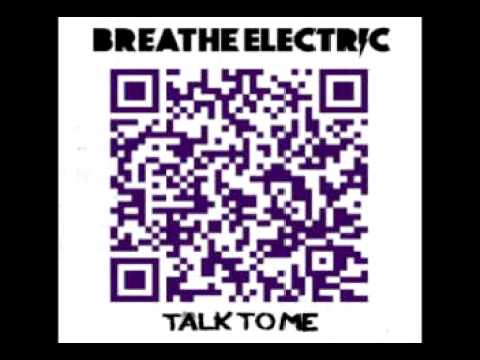 Breathe Electric - Talk To Me