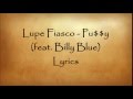 Lupe Fiasco - Pussy (feat. Billy Blue) Lyrics ...
