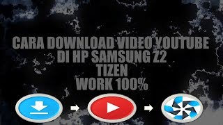 Download lagu Cara Download Video YouTube di Samsung Z2 (OS TIZEN) WORK 100 % mp3 Download lagu Cara Download Video YouTube di Samsung Z2 (OS TIZEN) WORK 100 % mp3
