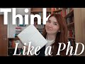 How To Think Like A PhD Student Critical Thinking Skills Used By Academics