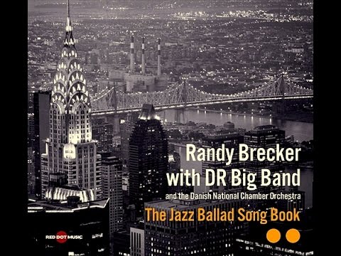 Randy Brecker with DR Big Band - Cry Me A River