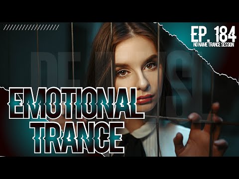 Emotional Trance Mix 2022 - July / NNTS EP. 184