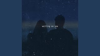 Waiting On You Music Video