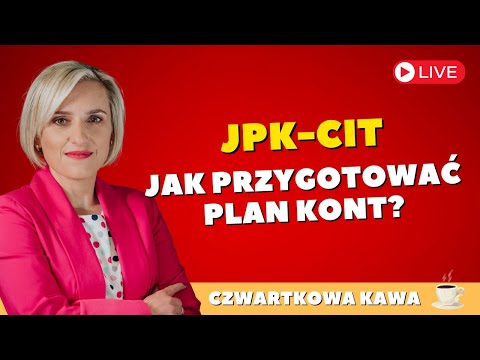 ☕ Czwartkowa Kawa: JPK-CIT jak przygotować plan kont?