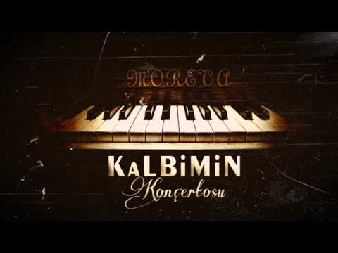 Moreva - Kalbimin Konçertosu