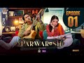 Parwarish Episode 1 Aina Asif Samar Jafri Highlights ARY Digital