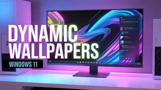 How to Add Dynamic Wallpapers to Windows 11